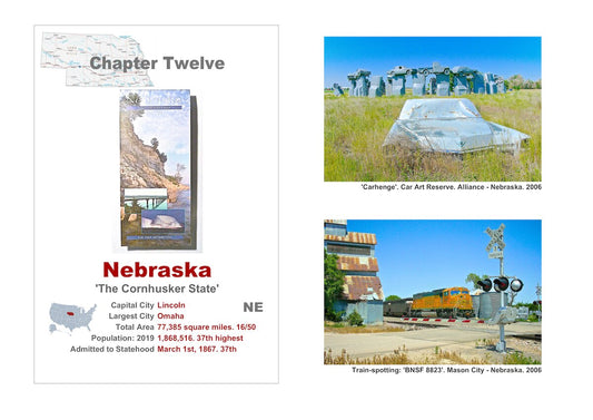 Small town America.  The front of a roadmap of Nebraska, a description of the State and two pictures: 'Carhenge' at the Car Art Reserve and An orange locomotive at a crossing.